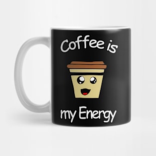 Coffee is my Energy Mug